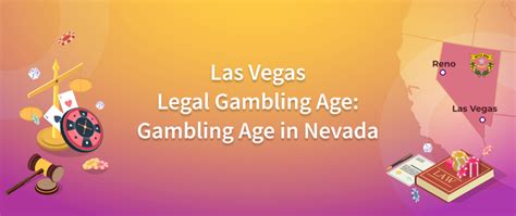 age for gambling in vegas|Gambling Age in Las Vegas: Know Before You Go.